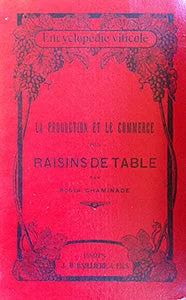 (Grapes) Chaminade, Roger. La Production et le Commerce des Raisins de Table. Intro. by M. Prosper Gervais.