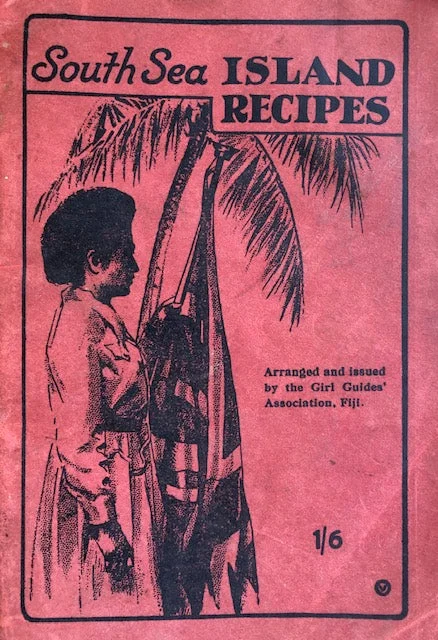 (Polynesia) Girl Guides' Association.  South Sea Island Recipes.