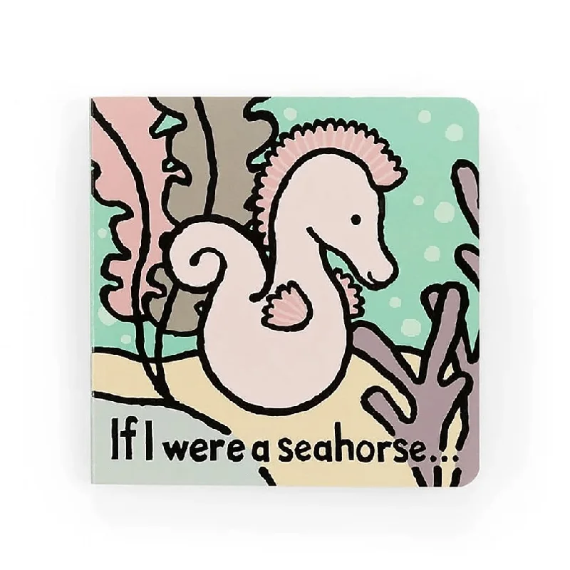 Jellycat : "If I Were a Seahorse" Board Book