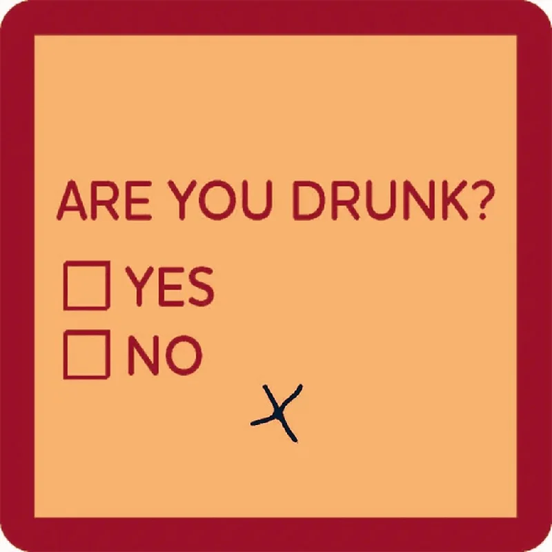 Drinks on Me : Are You Drunk? Coaster