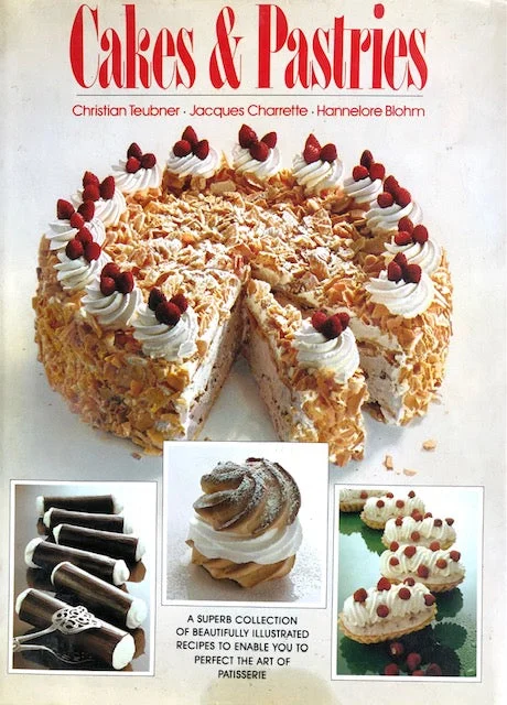 (Baking) Christian Teubner, Jacques Charrette & Hannelore Blohm.  Cakes & Pastries.