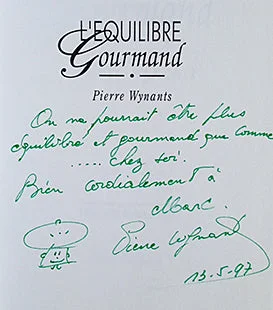 (French - Robert Laffont) Wynants, Pierre. L'Equilibre Gourmand. Preface by Christian Millau. Co-written with Patrick Delaroche & Marie-Claire Lallemend