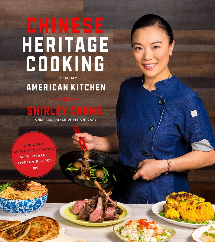 Chinese Heritage Cooking From My American Kitchen (Shirley Chung)