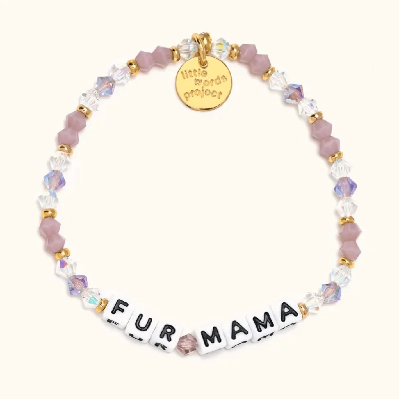 Little Words Project : Fur Mama - Mom Life Bracelet - S/M