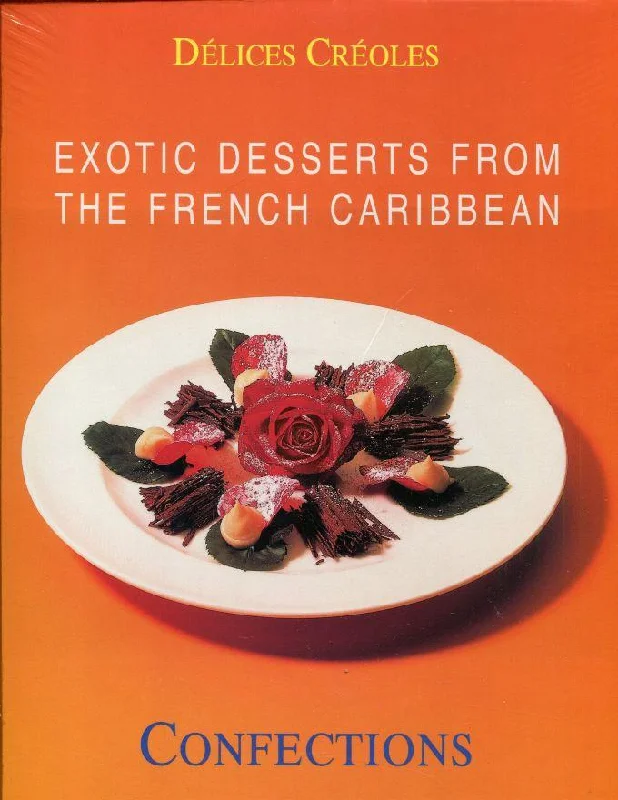 *Sale* Délices Créoles: Exotic Desserts from The French Caribbean (Fabien Bellahsen, Daniel Rouche)