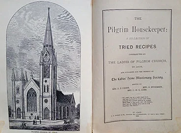 (St. Louis - Temperance) Ladies of the Pilgrim Church. The Pilgrim Housekeeper: A Collection of Tried Recipes. Ed. By Mrs. D.D. Fisher, Mrs. H. Brinsmade, and Mrs. C.W.S. Cobb