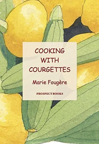 Cooking with Courgettes (Marie Fougère)