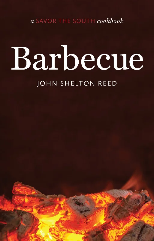 Barbecue: a Savor the South Cookbook (John Shelton Reed)