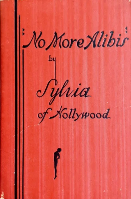 (Diet) Sylvia of Hollywood. "No More Alibis!"