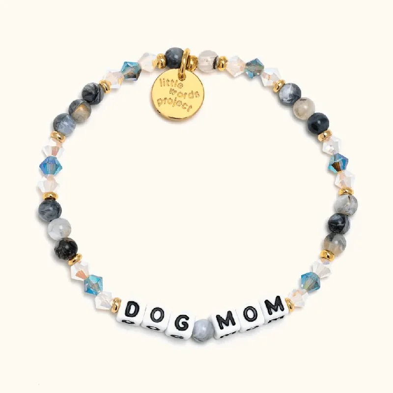 Little Words Project : Dog Mom - Mom Life Bracelet - S/M