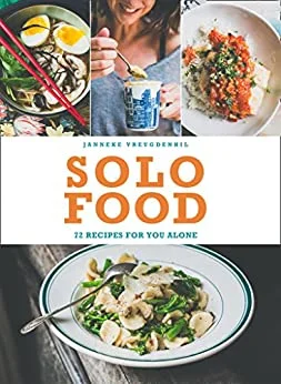 Solo Food: 72 Recipes for You Alone (Janneke Vreugdenhil)