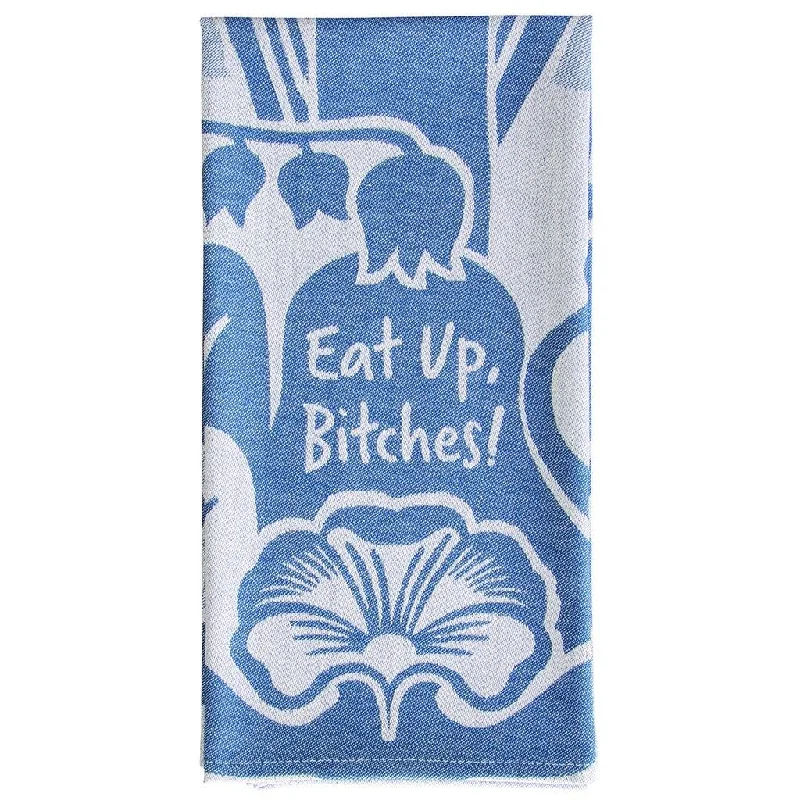 Blue Q : Dish Towel - "Eat Up B**ches"