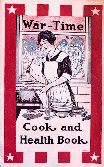 (WWI)  War-Time Cook and Health Book.