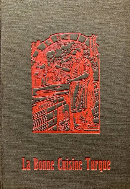(Turkish) Rabiha.  La Bonne Cuisine Turque, Facile et Economique des Mets las plus Usites et Renommes du Pays.