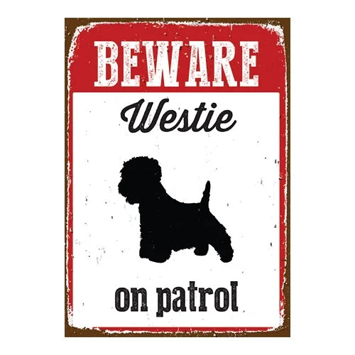 Tin Sign Beware Westie on Patrol